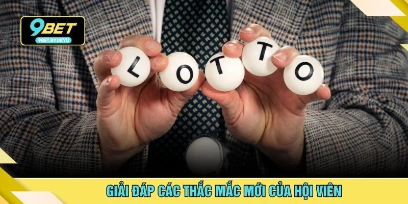 Giải đáp các thắc mắc mới của hội viên