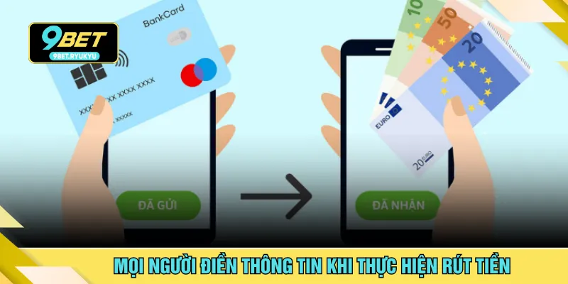 Mọi người điền thông tin khi thực hiện rút tiền