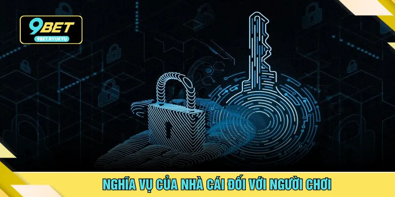 Nghĩa vụ của nhà cái đối với người chơi